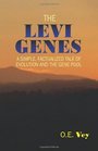 THE LEVI GENES: A Simple, Factualized Tale of Evolution and the Gene Pool