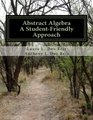 Abstract Algebra A StudentFriendly Approach