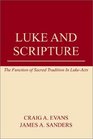 Luke and Scripture The Function of Sacred Tradition in LukeActs