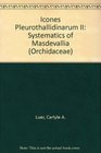 Icones Pleurothallidinarum II Systematics of Masdevallia