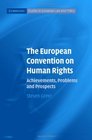 The European Convention on Human Rights Achievements Problems and Prospects