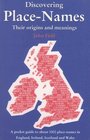Discovering PlaceNames A Pocket Guide to Over 1500 Placenames in England Ireland Scotland and Wales