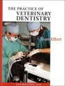 The Practice of Veterinary Dentistry A Team Effort