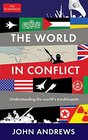 The World in Conflict Understanding the world's troublespots