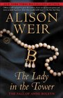 The Lady in the Tower: The Fall of Anne Boleyn