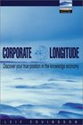 Corporate Longitude What you need to know to navigate the knowledge economy