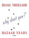 Diana Vreeland: Bazaar Years