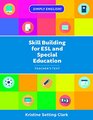 Skill Building for ESL and Special Education Teacher's Text