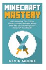 Minecraft Mastery 400 Amazing Tips Tricks Cheats Seeds  Secrets Along With The Ultimate Beginners Minecraft Handbook