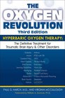 The Oxygen Revolution Third Edition Hyperbaric Oxygen Therapy The Definitive Treatment of Traumatic Brain Injury   Other Disorders