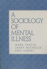 A Sociology of Mental Illness