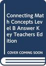 Connecting Math Concepts Level B Answer Key Teachers Edition