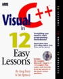 Visual C in 12 Easy Lessons/Book and CdRom