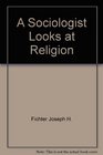 A Sociologist Looks at Religion