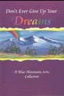 Don't Ever Give Up Your Dreams A Blue Mountain Arts Collection