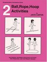 Ball Rope Hoop Activities