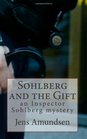 Sohlberg and the Gift an Inspector Sohlberg mystery