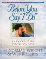 Before You Say 'I Do' A Marriage Preparation Manual for Couples