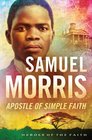 Samuel Morris  Missionary to America