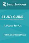 Study Guide A Place for Us by Fatima Farheen Mirza