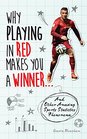 Why Playing in Red Makes You a Winner