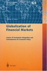 Globalization of Financial Markets Causes of Incomplete Integration and Consequences for Economic Policy