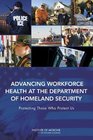 Advancing Workforce Health at the Department of Homeland Security Protecting Those Who Protect Us
