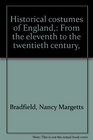Historical costumes of England From the eleventh to the twentieth century
