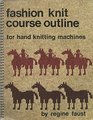 Fashion knit course outline for hand knitting machines