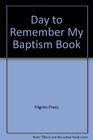 Day to Remember My Baptism Book