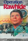 Operation Rawhide: The Dramatic Emergency Surgery on President Reagan (Creation Adventure)