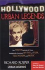 Hollywood Urban Legends The Truth Behind Alll Those Delightfully Persistent Myths of Film Television and Music