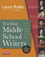Teaching Middle School Writers What Every English Teacher Needs to Know