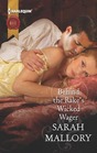 Behind the Rake's Wicked Wager (Notorious Coale Brothers, Bk 2) (Harlequin Historical, No 348)