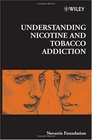 Understanding Nicotine and Tobacco Addiction