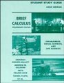 Brief Calculus For Business Social Sciences and Life Sciences Preliminary Edition Student Study Guide