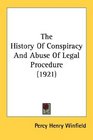 The History Of Conspiracy And Abuse Of Legal Procedure