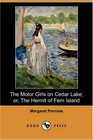 The Motor Girls on Cedar Lake or The Hermit of Fern Island