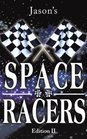 SPACE RACERS Edition II