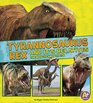 Tyrannosaurus Rex and Its Relatives The NeedtoKnow Facts