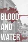 Blood and Water