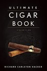 The Ultimate Cigar Book 4th Edition