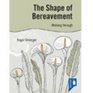 The Shape of Bereavement