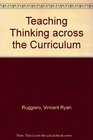 Teaching Thinking Across the Curriculum