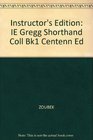 Instructor's Edition IE Gregg Shorthand Coll Bk1 Centenn Ed