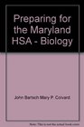 Preparing for the Maryland HSA  Biology