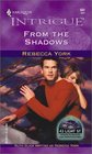 From the Shadows (43 Light Street, Bk 26) (Harlequin Intrigue, No 667)
