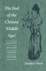 The End of the Chinese 'Middle Ages' Essays in MidTang Literary Culture
