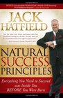 Natural Success Principles Everything You Need to Succeed Was Inside You Before You Were Born