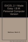 Excel 21 Made Easy IBM PC Version